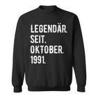 32 Geburtstag Geschenk 32 Jahre Legendär Seit Oktober 1991 Sweatshirt