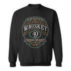 40 Jahre Ich Bin Wie Guter Whisky Whiskey 40 Geburtstag Sweatshirt