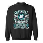 45 Geburtstag Lustig Offiziell 45 Ich Kann AllesSchatz Sweatshirt