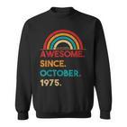 47 Jahre Alt, Großartig Seit Oktober 1975, Geburtstags Sweatshirt