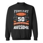 50 Geburtstag Im Februar 2023 Geboren Im Februar 1973 Sweatshirt