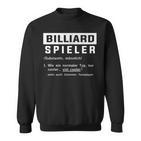 Bester Billiard Spieler Definition Billiard Geschenk Sweatshirt
