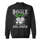 Boccia Die Boule Legende Betritt Das Gelände Boule Sweatshirt