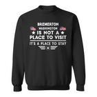 Bremerton Washington Ort Besuchen Bleiben Usa City Sweatshirt