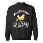 Chicken Spruch Bäuerin Bauern Huhn Henne Hahn Hühner Sweatshirt