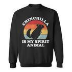 Chinchilla Ist Mein Geistertier Süßer Tierliebhaber Sweatshirt