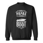 Coole Papas Fahren Motorboot Kapitän Papa Sweatshirt