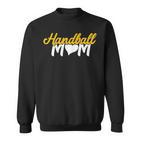 Damen Handball Mama Für Alle Handballer Frauen Sweatshirt