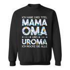 Damen Mama Oma Uroma Rocke Muttertagsgeschenk Mutter Spruch Sweatshirt
