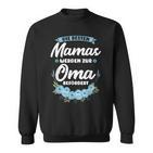 Die Besten Mamas Werden Zur Oma Bebebegert Oma Sweatshirt