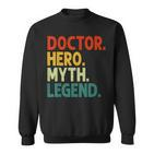 Doktor Hero Myth Legend Retro Vintage Doktor Sweatshirt