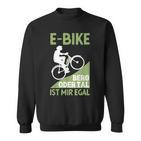 E-Bike Berg Oder Tal Ist Mir Egal Fahrradfahrer Radfahrer Sweatshirt