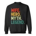 Ehefrau Held Mythos Legende Retro Vintage-Frau Sweatshirt