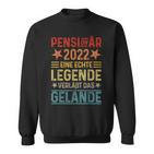 Eine Echte Legende Verläßt Das Gelände Pensionär 2022 Sweatshirt