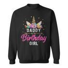 Einhorn Geburtstag Papa Des Geburtstags Mädchen Geschenk Sweatshirt