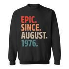 Epic Since August 1976 46 Jahre Alt 46 Geburtstag Vintage Sweatshirt