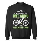 Fahrrad E-Bike Elektrofahrrad Lustig Spruch Motiv Radfahren Sweatshirt