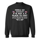 Federal Way Washington Ort Zum Besuchen Bleiben Usa City Sweatshirt