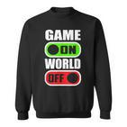 Game On World Off Gamer Gaming Konsole Gamepad Zocken Sweatshirt