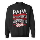 Geschenk Für Papa Geburtstag Geburt Original Rigolo Sweatshirt