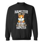Hamster Sind Süß Hamster Sweatshirt