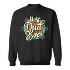 Herren Bester Papa Aller Zeiten Vatertag Papas Geburtstag Sweatshirt