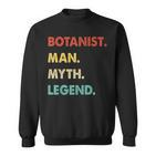 Herren Botaniker Mann Mythos Legende Sweatshirt