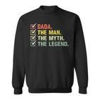 Herren Dada The Man The Myth The Legend Vatertag Sweatshirt