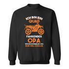 Herren Quad Opa Quad Fahrer Offroad Sweatshirt