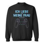 Herren Zocken Ich Liebe Meine Frau Gamer Konsole Gaming Sweatshirt