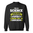 Ich Bin Ein Lehrer Für Wissenschaft Lehre V2 Sweatshirt