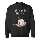 Ich Werde Mama Schwangerschaft Ich Bin Schwanger Sweatshirt