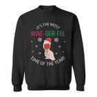 Its The Most Wine-Der-Ful Time Of The Year Lustiges Geschenk Sweatshirt