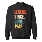Legend Since Juni 1942 80 Jahre Alt Geschenk 80 Geburtstag Sweatshirt