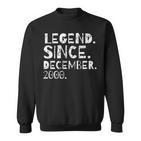 Legende Seit Dezember 2000 Geburtstagsfeier Männer Frauen Sweatshirt