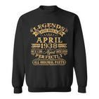 Legenden Wurden Im April 1938 Geschenk 85 Geburtstag Mann V9 Sweatshirt