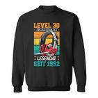 Level 30 Jahre Geburtstags Mann Gamer 1992 Geburtstag Sweatshirt