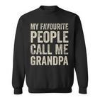 Lieblingsmensch Opa Sweatshirt, My Favourite People Call Me Grandpa