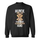 Lustiges Hunde Motiv Sweatshirt Hunde sind süß, also bin ich ein Hund Schwarz