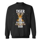 Lustiges Tiger Sweatshirt Tiger sind süß, also bin ich ein Tiger, Witziges Spruch-Sweatshirt