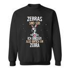 Lustiges Zebra Slogan Sweatshirt Zebras Sind Süß in Schwarz