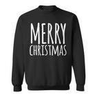 Merry Christmas Weihnachts Spruch Dekoration Damen Herren V2 Sweatshirt