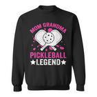 Mom Grandma Pickleball Legende Sweatshirt für Frauen