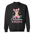 Niedliche Chihuahua Mama Sonnenbrille Für Chihuahua-Besitzer Sweatshirt