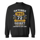 Oktober 1950 Lustige Geschenke 72 Geburtstag Sweatshirt