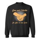 Oma Und Enkelin Ein Herz Und Eine Seele Oma Sweatshirt