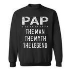 Pap The Man Der Mythos Die Legende Grandpa Men Sweatshirt