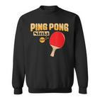 Ping Pong Ninja Tischtenniskelle Sweatshirt