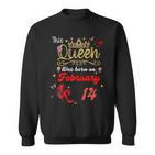 This Queen Was Born On Februar 14 Februar Geburtstag Frauen Sweatshirt