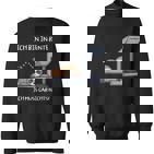 Rente Ruhestand Rentner Ich Bin In Rente Ich Muss Gar Nichts Sweatshirt